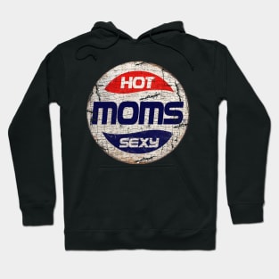 HOT MOMS or PEPSI Hoodie